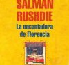 Salman Rushdie – La Encantadora De Florencia