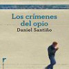 Daniel Santiño – Los Crímenes Del Opio