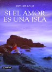 Esther sanz si el amor es una isla portada cover book libro