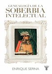 enrique serna genealogia de la soberbia intelectual cover book libro