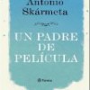Antonio Skármeta – Un Padre De Película