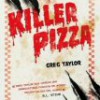 Greg Taylor – Killer Pizza