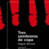 Miguel Mihura – Tres Sombreros De Copa