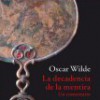 Oscar Wilde – La Decadencia De La Mentira
