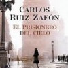 Carlos Ruiz Zafón – El Prisionero Del Cielo