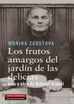 monika zgustova los frutos amargos del jardin de las delicias portada cover book libro