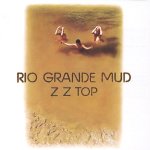 zz top rock 70s rio grande mud album